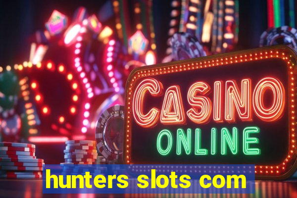 hunters slots com